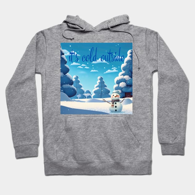 It's Cold Outside Hoodie by BelovedDesignsByAimee